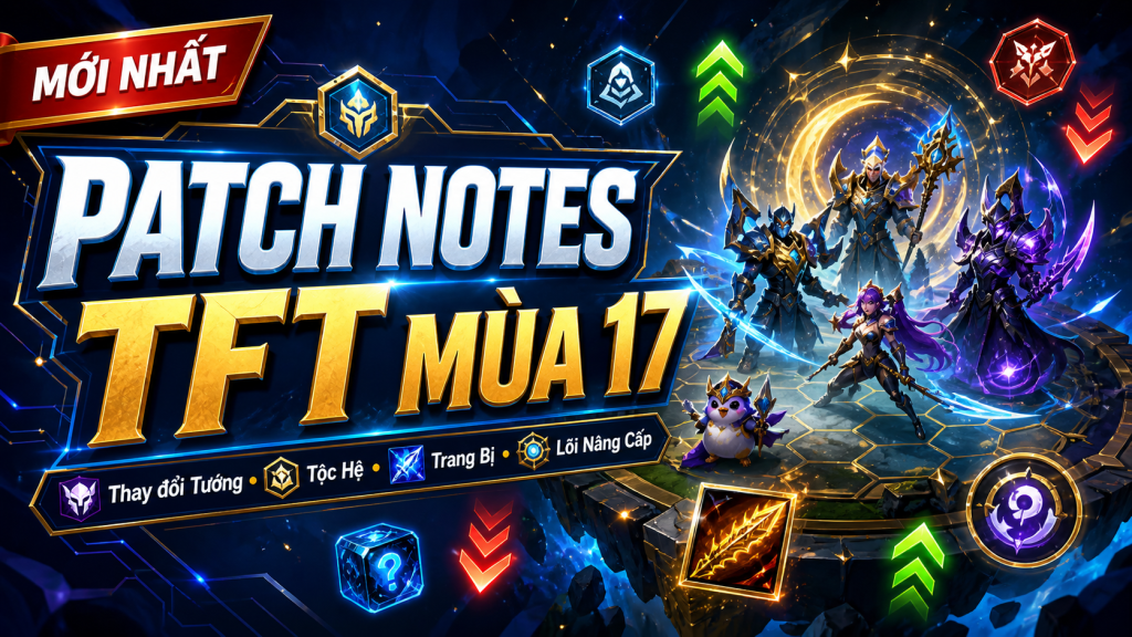 Tft Riots Chi Tiết Bản Cập Nhật TFT 17.3 - Chính Thức Riot